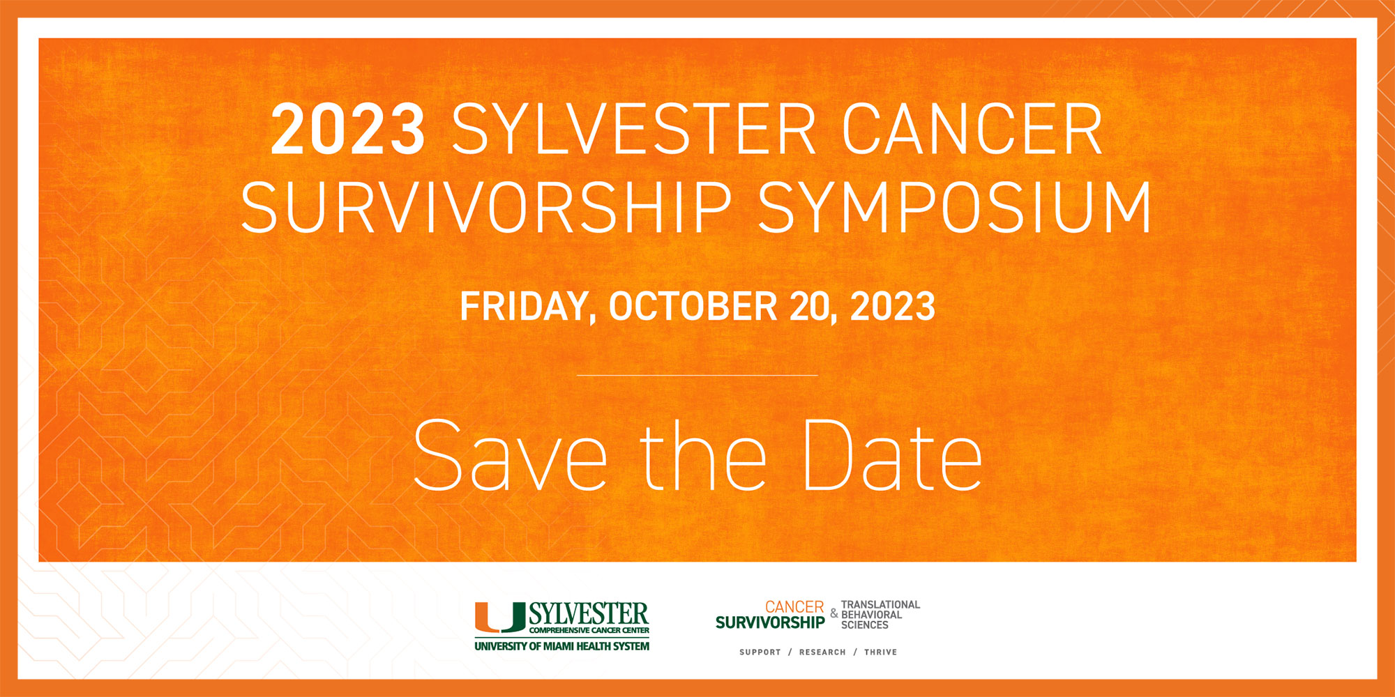 2023 Sylvester Cancer Survivorship Symposium Save the Date