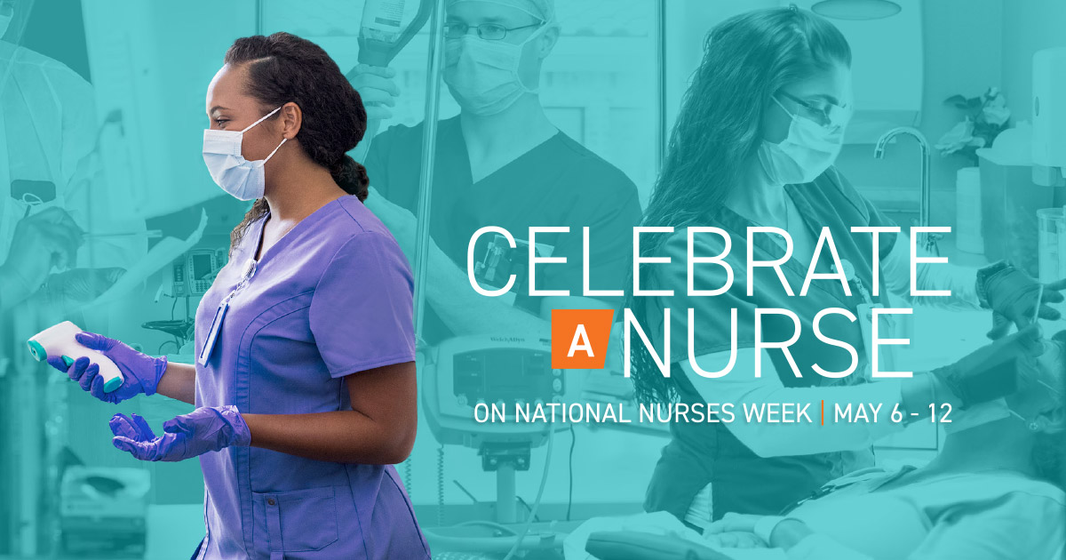 Celebrate a Nurse - National Nurses Week | May 6-12 | University of